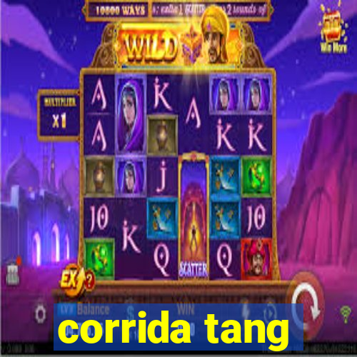 corrida tang